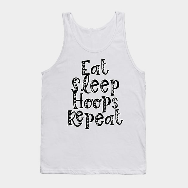 Eat Sleep Hoops Repeat Tank Top by nextneveldesign